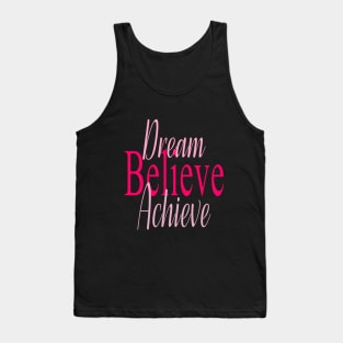 Dream, Believe, Achieve Tank Top